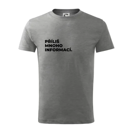 PŘÍLIŠ MNOHO INFORMACÍ.