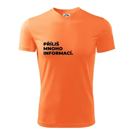 PŘÍLIŠ MNOHO INFORMACÍ.