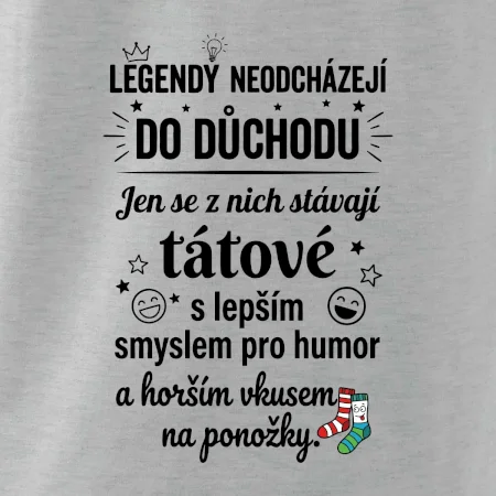 Táta - Legendy neodcházejí do důchodu