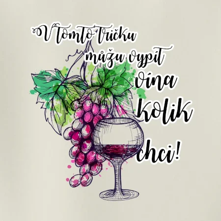 V tomto tričku můžu vypít vína kolik chci