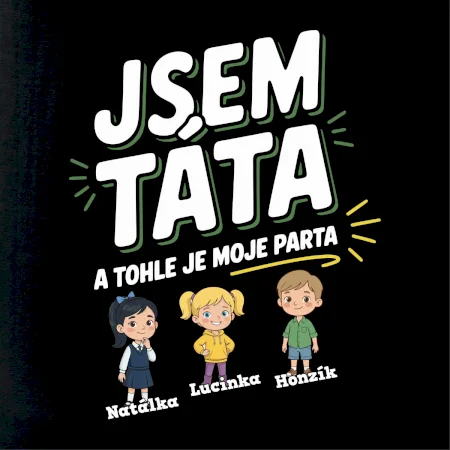 Jsem táta a tohle je moje parta  (obrázky a jména dětí)