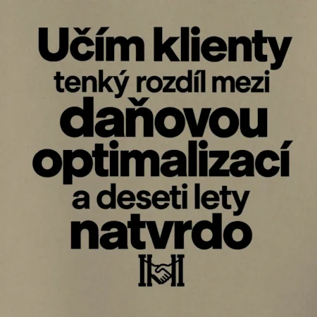 Daňová optimalizace versus deset let natvrdo