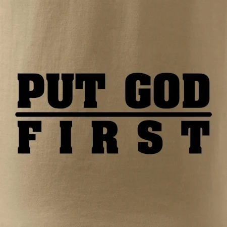Put God first tlustý nápis