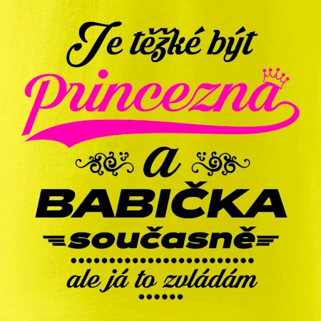 Je těžké být princezna - babička
