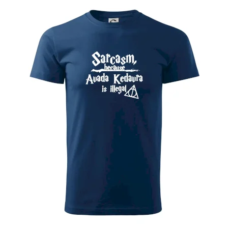 Harry - Sarcasm, because Avada Kedavra is illegal