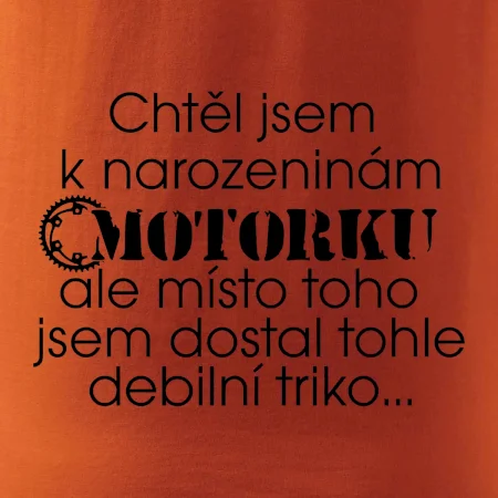 Chtěl jsem dostat motorku - narozeniny