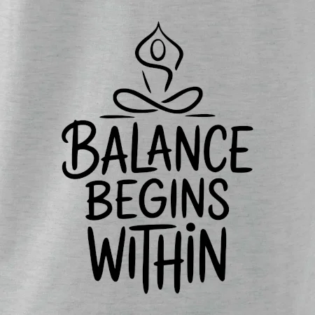 Balance begins within nápis