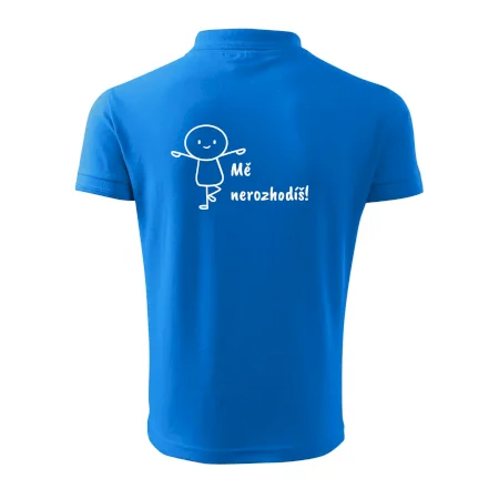Mě nerozhodíš