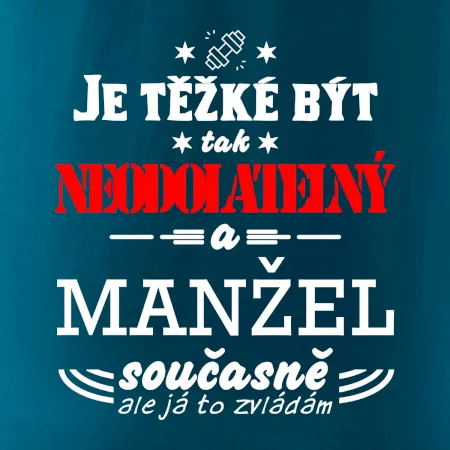 Je těžké být tak neodolatelný - manžel