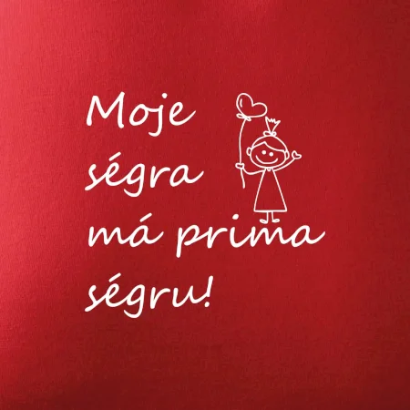 Moje ségra má prima ségru!