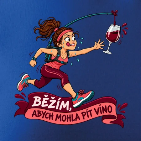 Běžím abych mohla pít víno
