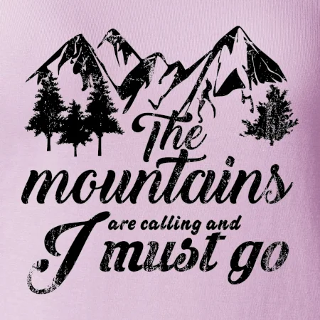 The mountains are calling and i must go