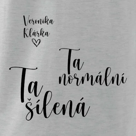 Párové mikiny Ta normální - Ta šílená (nápis na prsu a vaše jména na rukávu)
