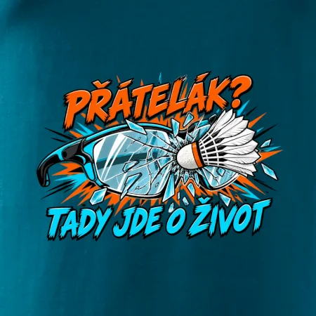 Badminton přátelák o život