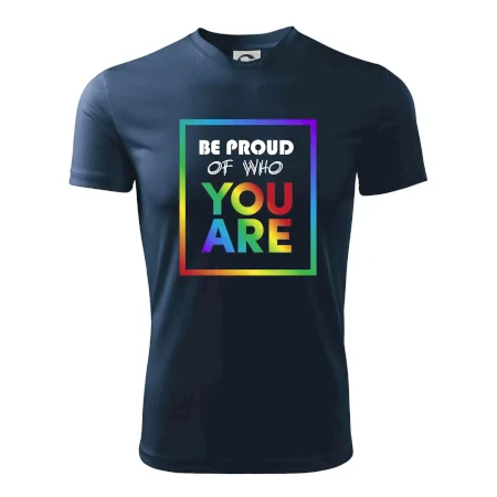 Be proud of who you are