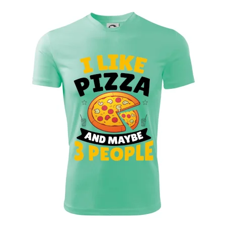 I like pizza and maybe 3 people