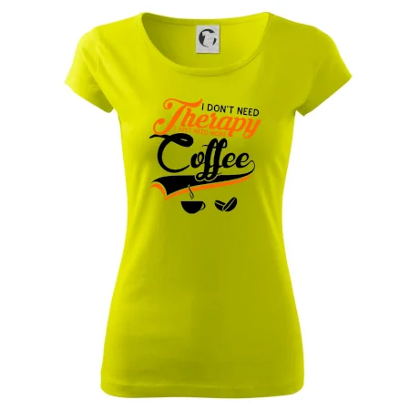 I don't need therapy coffee