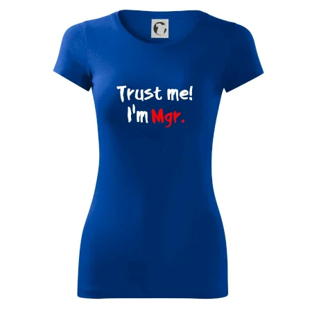 Trust me I´m  Mgr. / Věř mi jsem Magistr.