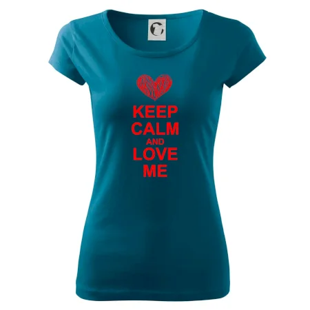 Keep calm and love me