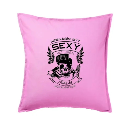 Nesnáším být sexy - truhlář