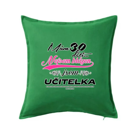 Mám 30 dětí, jsem učitelka