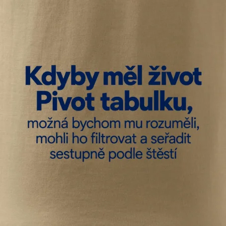 Kdyby měl život pivot tabulku