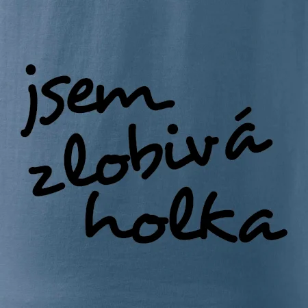 Jsem zlobivá holka