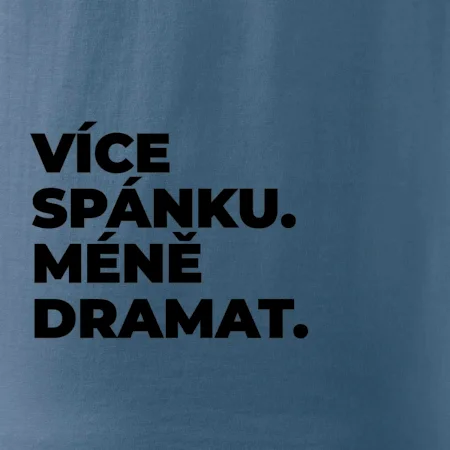 VÍCES PÁNKU. MÉNĚ DRAMAT.