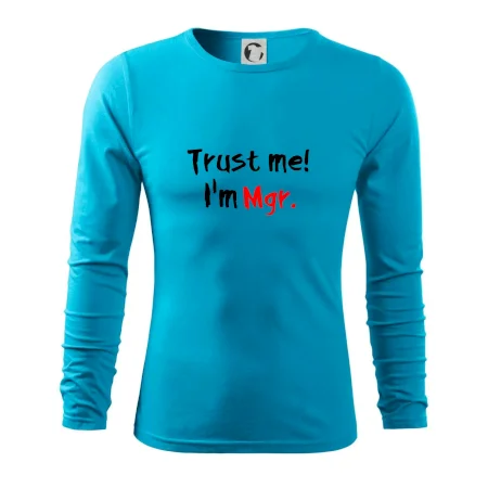 Trust me I´m  Mgr. / Věř mi jsem Magistr.