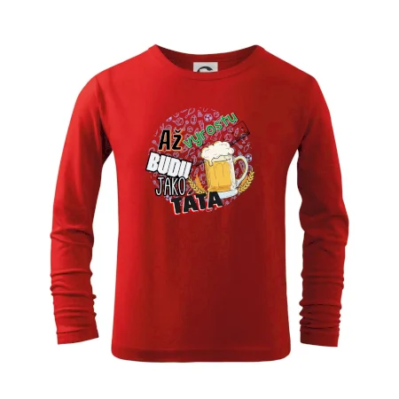 Až vyrostu budu jako táta - pivo