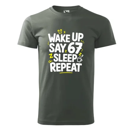 67 wake up repeat