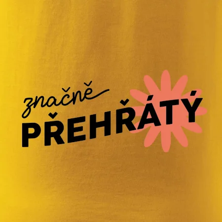 Značně přehřátý/á