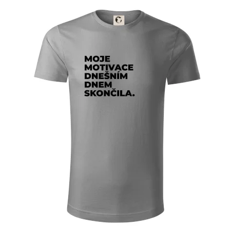 MOJE MOTIVACE DNEŠNÍM DNEM SKONČILA.