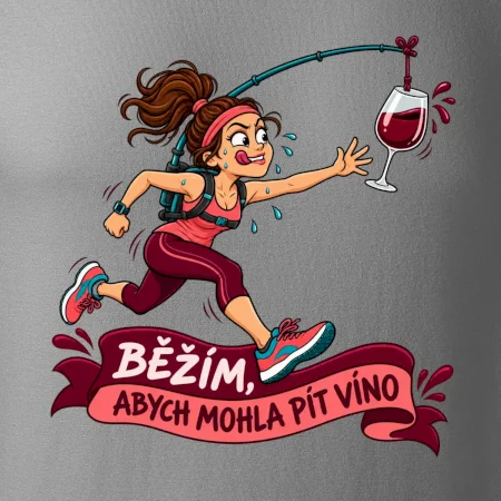 Běžím abych mohla pít víno