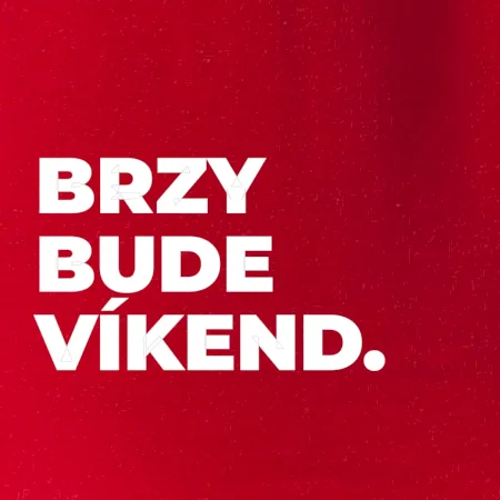 BRZY BUDE VÍKEND.