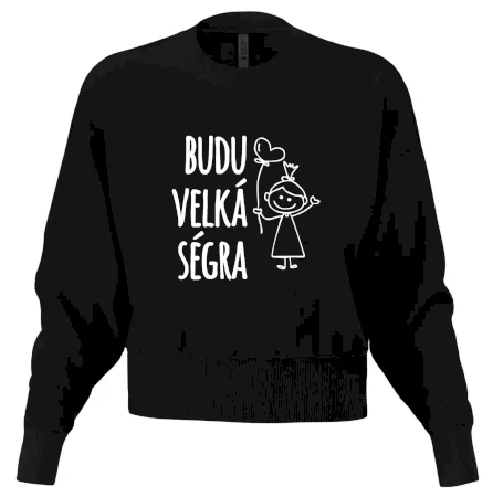 Budu velká ségra