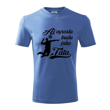 Až vyrostu budu jako táta Volejbal