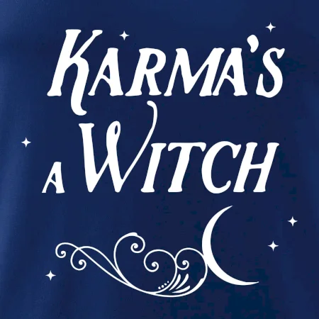 Karma's a Witch - nápis