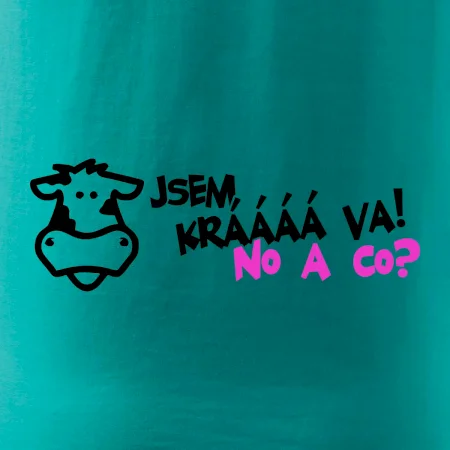 Jsem krávááá va! No a co!