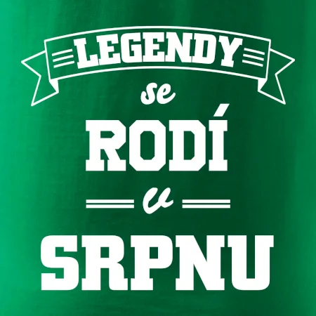 Legendy se rodí v srpnu