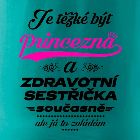 Je těžké být princezna - zdravotní sestřička