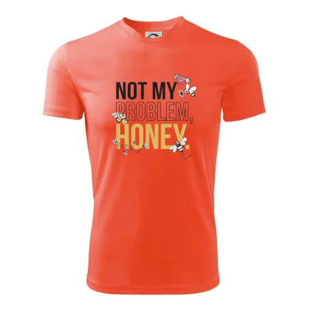 Not my problem, honey