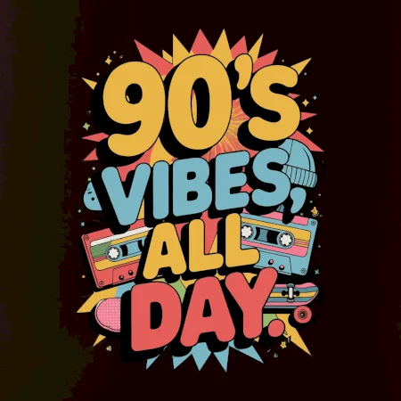 90s vibes all day