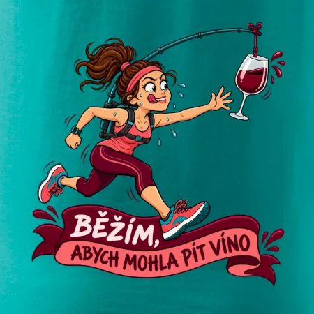 Běžím abych mohla pít víno