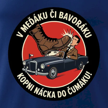 V Meďáku či Bavoráku kopni nácka do čumáku