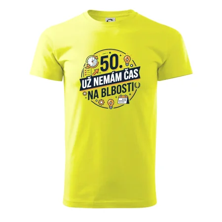 50 Nemám čas na blbosti