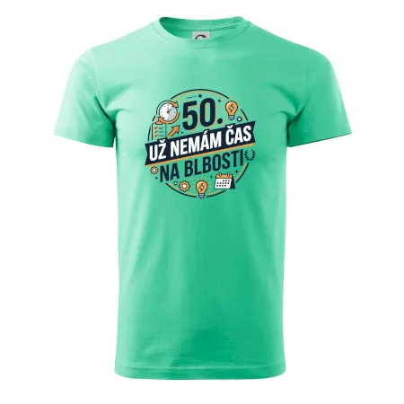 50 Nemám čas na blbosti