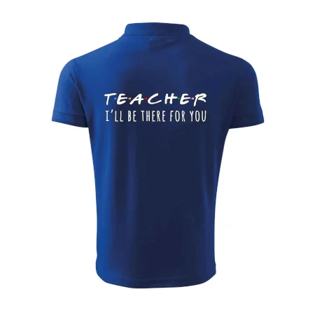 Teacher i'll be there for you