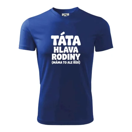 Táta - hlava rodiny  (máma to,  ale řídí)