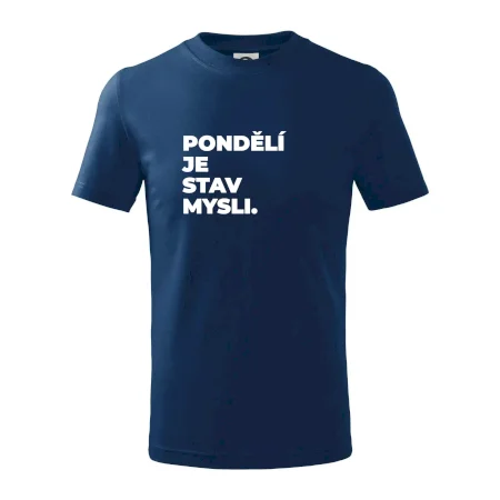 PONDĚLÍ JE STAV MYSLI.